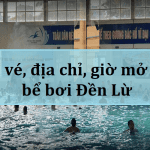 Bể bơi Đền Lừ: Địa chỉ, giá vé, giờ mở cửa, số điện thoại