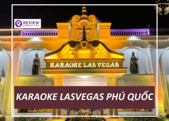 karaoke lasvegas phú quốc, karaoke lasvegas phu quoc