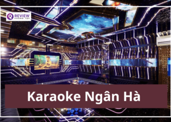 karaoke ngân hà, karaoke ngan ha