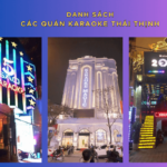 3 quán Karaoke Thái Thịnh “hot” nhất hiện nay, bạn nhất định phải biết