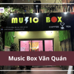Music Box Văn Quán: Địa chỉ, SĐT, giá hát