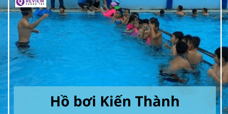 hồ bơi kiến thành, ho boi kien thanh