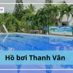 Hồ bơi Thanh Vân: Giá vé, địa chỉ, giờ mở cửa
