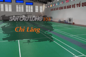 Sân cầu lông Chi Lăng: Địa chỉ, SĐT, giá thuê sân
